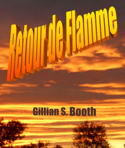 Couverture du livre avec titre "Retour de Flamme", auteur "Gillian S. Booth" sur fond de ciel gris orangé